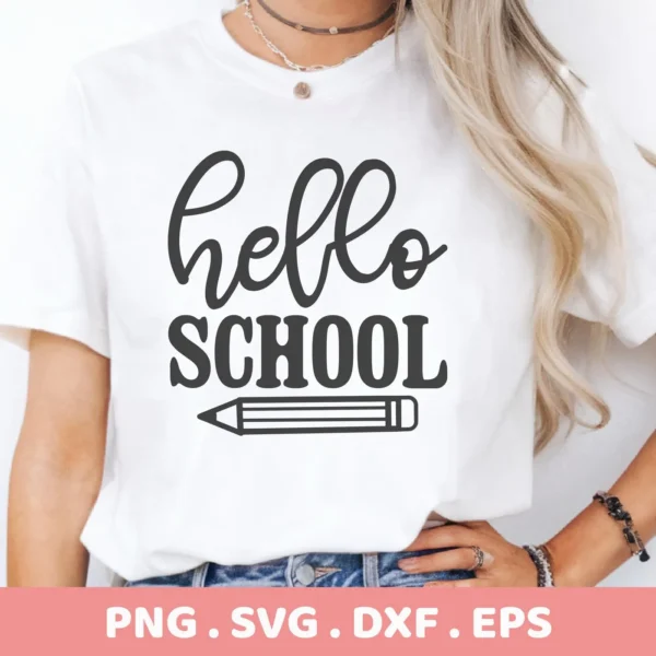 Hello School" SVG design on a white t-shirt mockup, a digital cut file for Cricut and Silhouette projects.