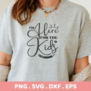 Here For Kids SVG" design on gray t-shirt mockup, a digital SVG file for Cricut and Silhouette.