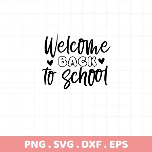 Welcome Back to School" text in black script. Back to School SVG cut file for Cricut, Silhouette.