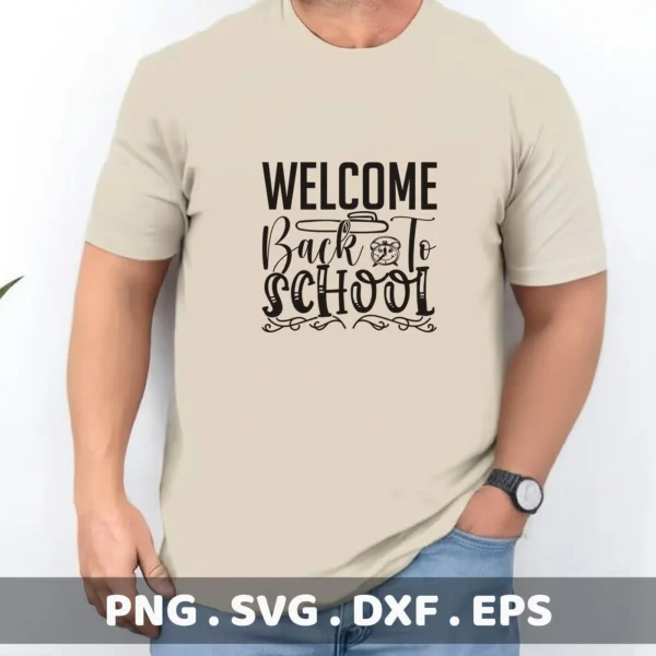 Man wearing t-shirt with "Welcome Back School" design. Back School SVG cut file for Cricut.