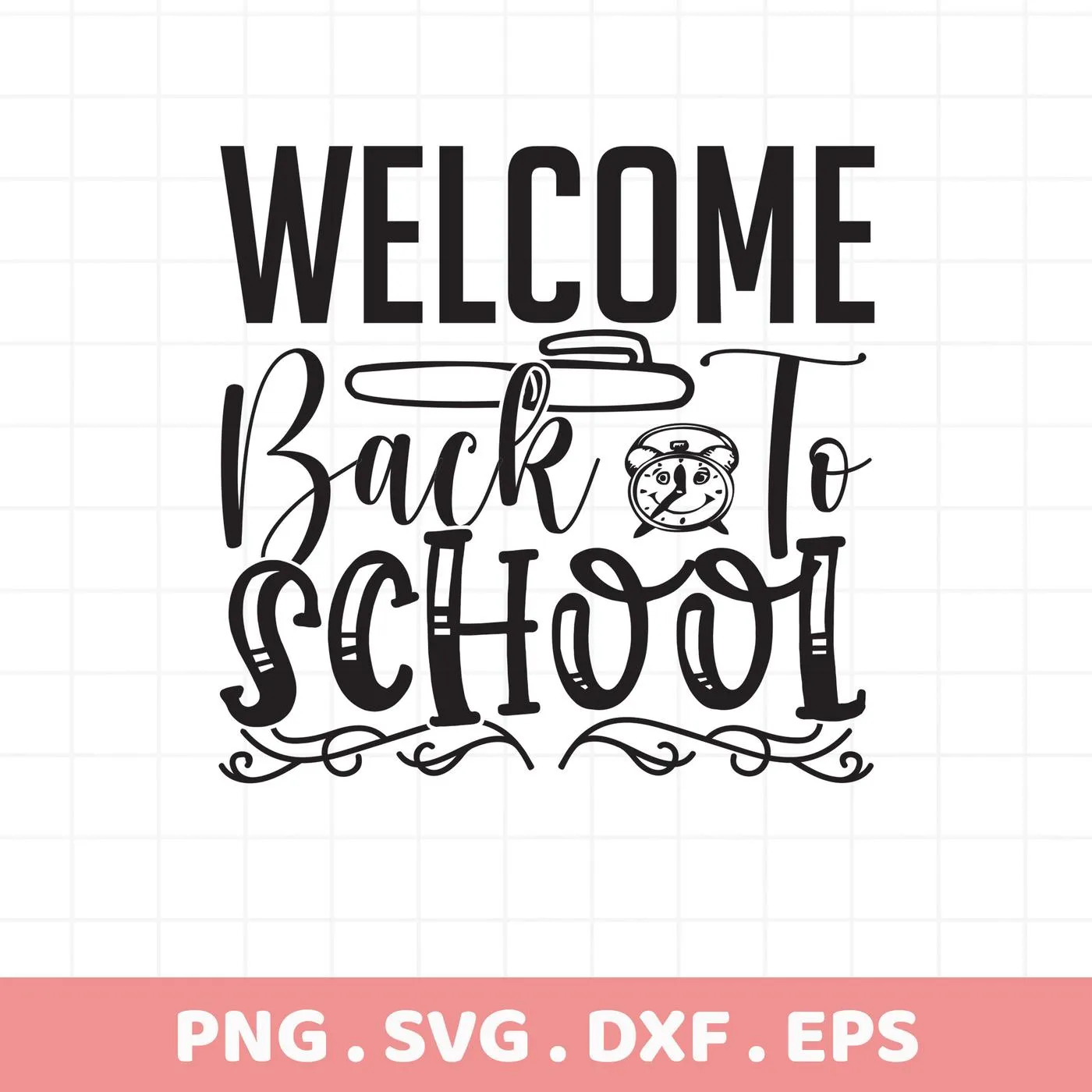 Welcome Back School" text with pencil and clock graphic, a Back School SVG digital design for Cricut and Silhouette.