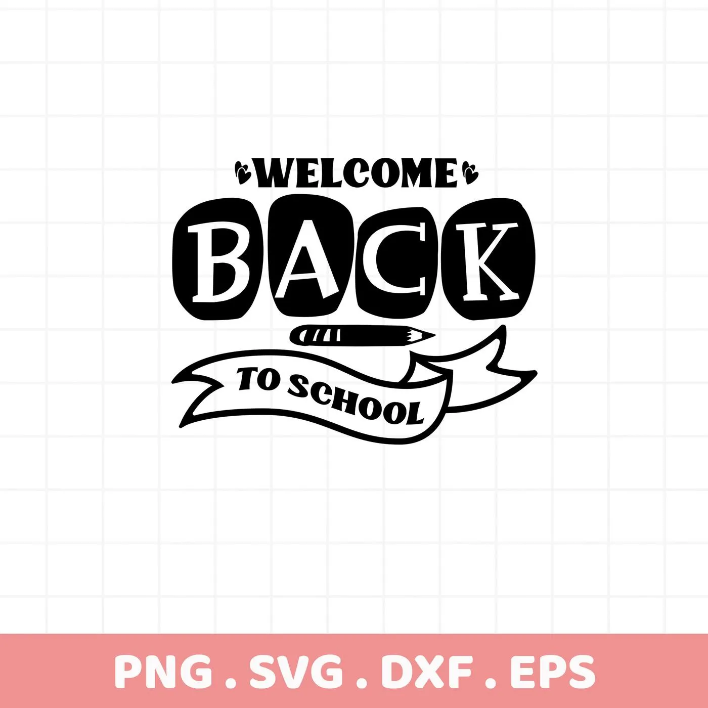 Black "Welcome Back To School" design with pencil. Back To School SVG file for Cricut, Silhouette.