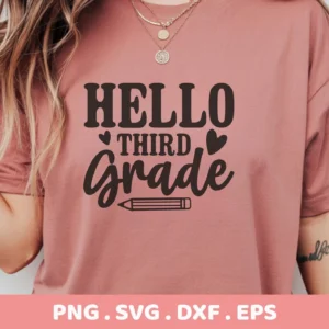 Hello Third Grade" design on a pink t-shirt, a Third Grade SVG digital file for Cricut and Silhouette projects.