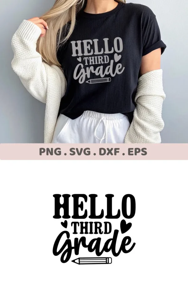 T-shirt mockup with "Hello Third Grade" design, a Third Grade SVG file for Cricut and Silhouette projects.