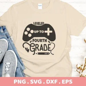 T-shirt mockup with "Leveled Up Fourth Grade" gamer design, a Fourth Grade SVG digital file for Cricut and Silhouette.