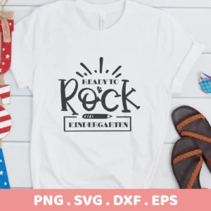 Ready to Rock Kindergarten" design on white t-shirt, Kindergarten Rock SVG digital file for Cricut, Silhouette.
