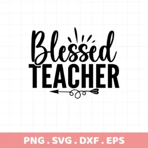 Black "Blessed Teacher" text with arrow design. Blessed Teacher SVG, a digital file for crafting.