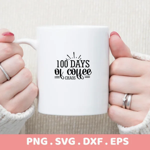 White mug mockup with "100 Days Coffee SVG" design, a digital file for Cricut and Silhouette projects.