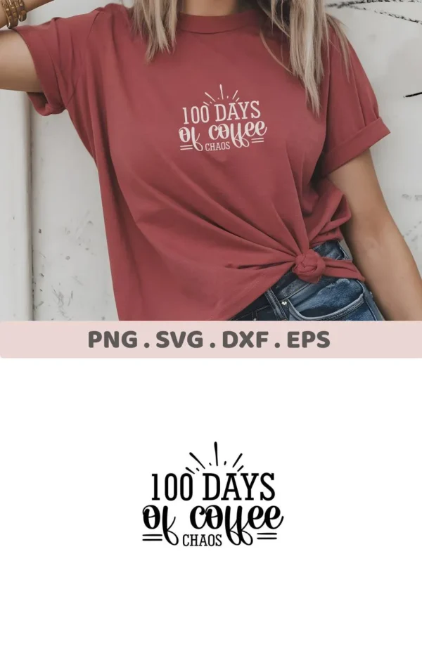 T-shirt mockup with "100 Days Coffee SVG" design, a digital file for Cricut and Silhouette projects.