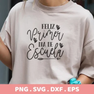 Feliz Primer Dia" design on shirt, a First Day SVG digital download for Cricut and Silhouette projects.