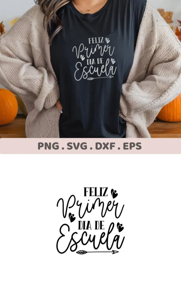 Woman wearing a "Feliz Primer Dia de Escuela" First Day SVG design on a t-shirt, a digital file for Cricut.