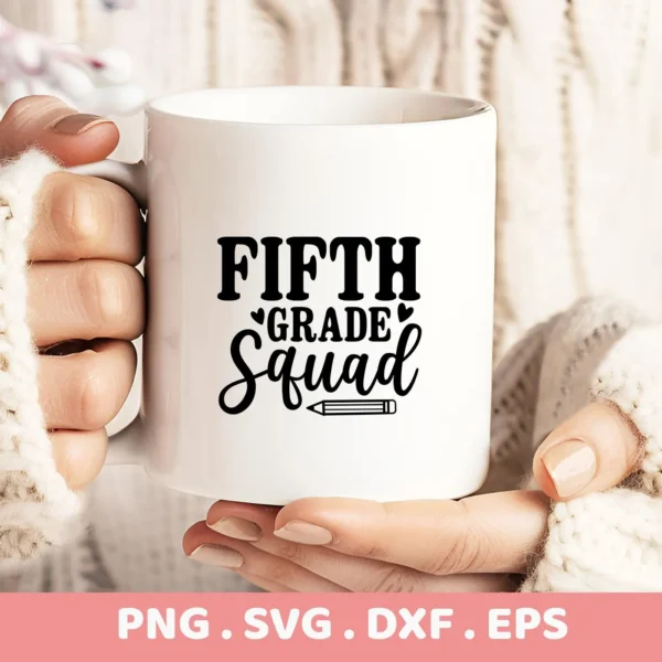 White mug mockup with "Fifth Grade Squad" design. Digital Fifth Grade SVG for teacher shirts.