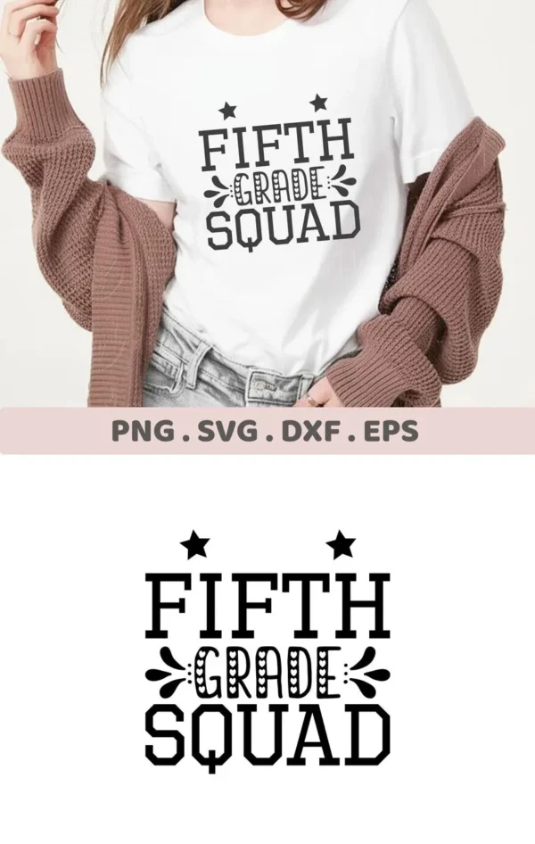 Fifth Grade Squad" design on a t-shirt, a Fifth Grade SVG digital file for crafting.