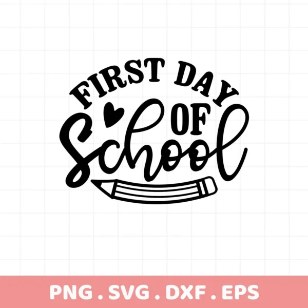 First Day SVG" design with pencil graphic, a digital cut file for school projects.