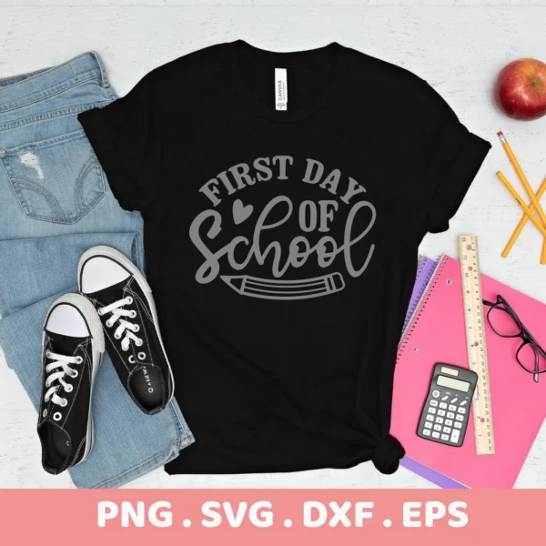 T-shirt mockup with "First Day SVG" design, a digital cut file for Cricut and Silhouette projects.