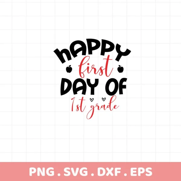 Happy First Day of 1st Grade" design. First Grade SVG file for Cricut, Silhouette. Digital download.