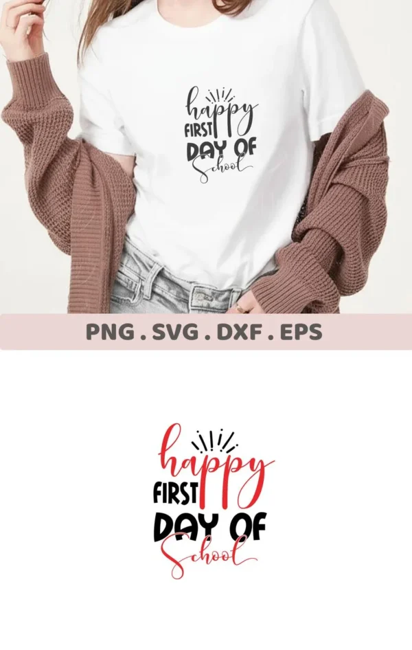 Happy First Day School" SVG design on a t-shirt, a digital download for Cricut and Silhouette crafting.