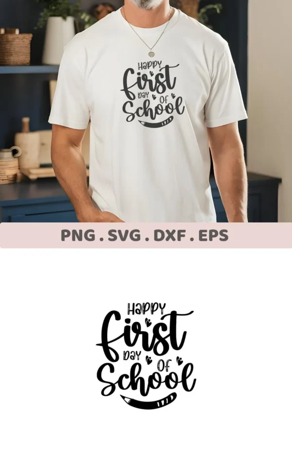 Man wearing white t-shirt with "First Day SVG" design. Digital download for Cricut, Silhouette projects.