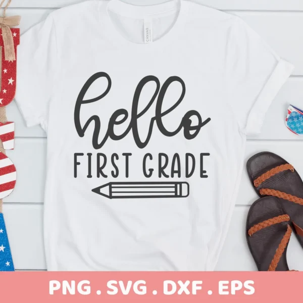 Hello First Grade" SVG design on a white t-shirt. Digital download for back-to-school teacher shirts.