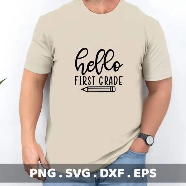 T-shirt mockup with "Hello First Grade" SVG design, a digital file for Cricut and Silhouette projects.