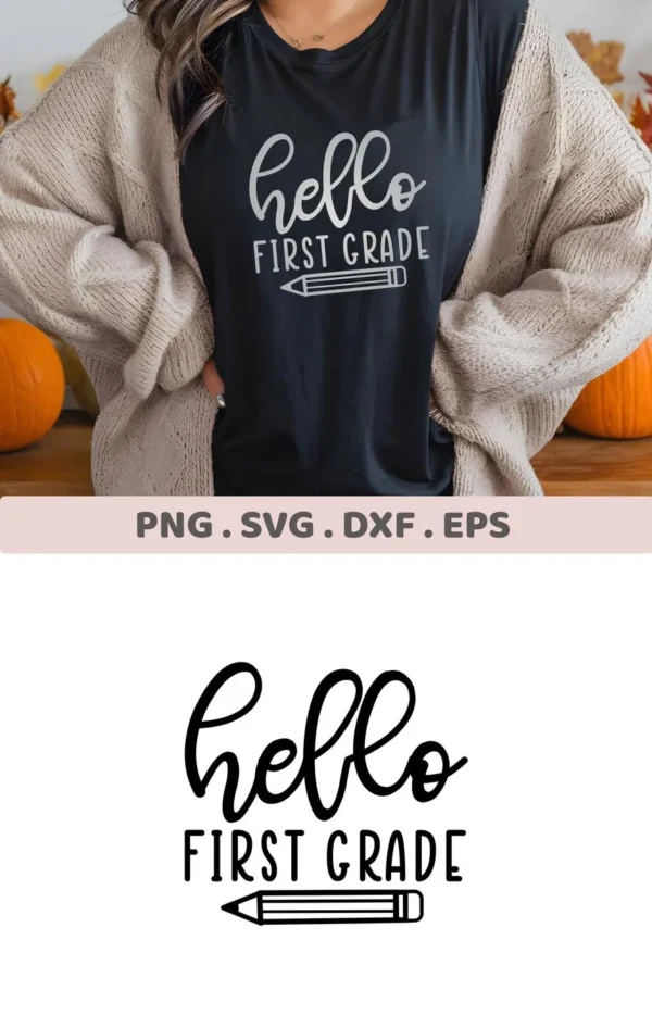 Hello First Grade" design on shirt, a First Grade SVG digital file for teacher shirts.