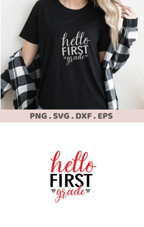 Hello First Grade" design on black t-shirt, a First Grade SVG digital file for Cricut and Silhouette.
