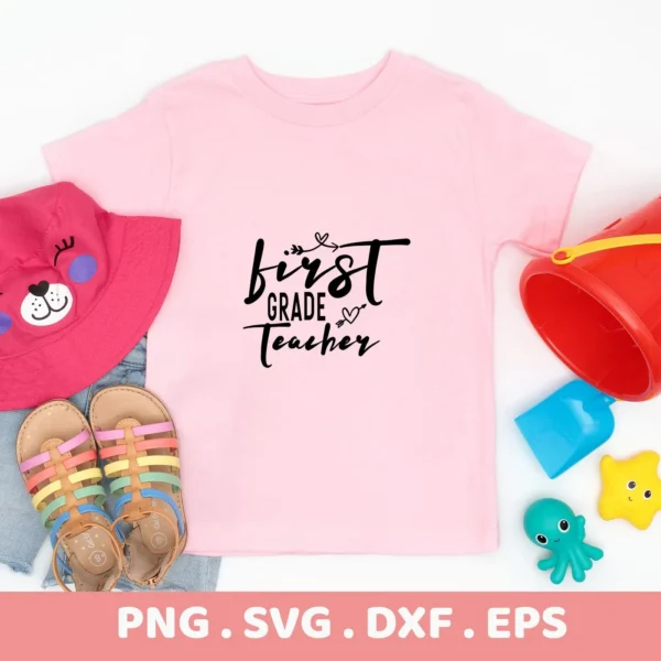 Pink t-shirt with "First Grade Teacher" design, a First Grade SVG digital file for crafting.