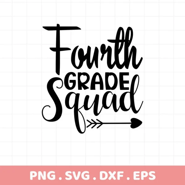 Black "Fourth Grade Squad" design with arrow. Fourth Grade SVG, digital file for shirts.