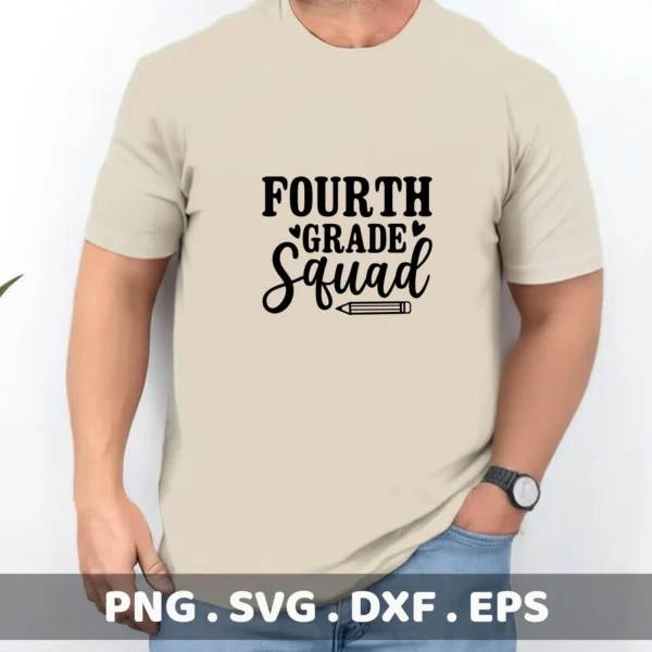 T-shirt mockup with "Fourth Grade Squad" design. Digital Fourth Grade SVG file for Cricut, Silhouette.