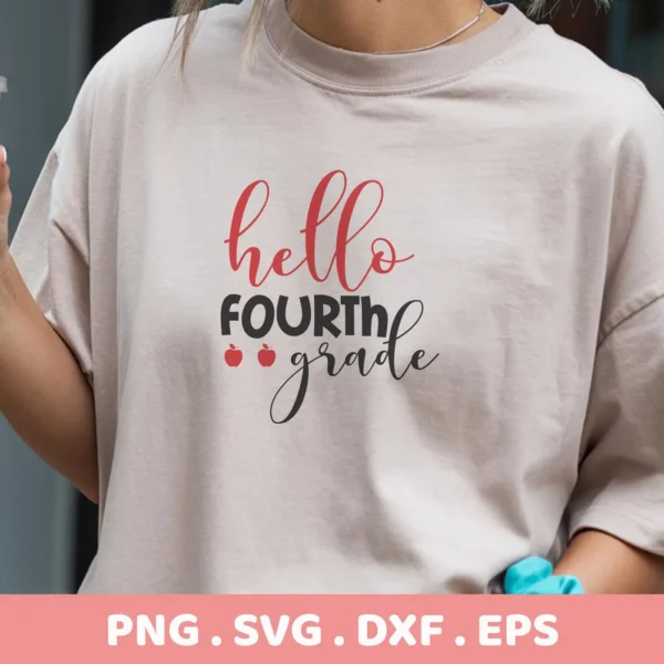 Hello Fourth Grade" design on a t-shirt, a Fourth Grade SVG digital file for crafting.