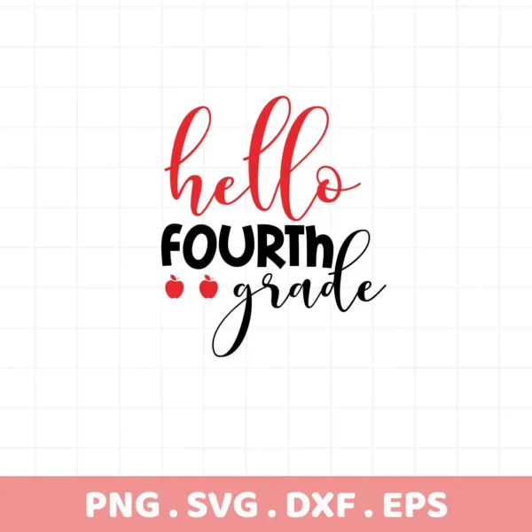 Hello Fourth Grade" SVG design with apples, a digital download for teacher crafts.
