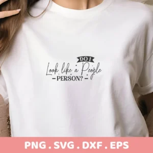 T-shirt mockup with "Do I look like a people person?" SVG design, a digital file for crafters.