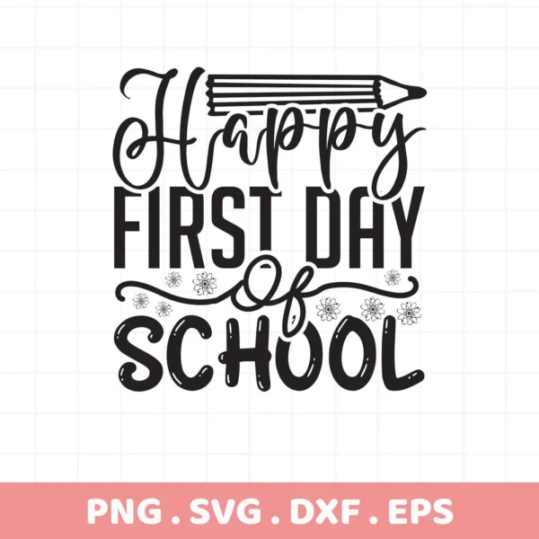 Happy First Day SVG" design with pencil graphic, a digital file for back-to-school crafts.