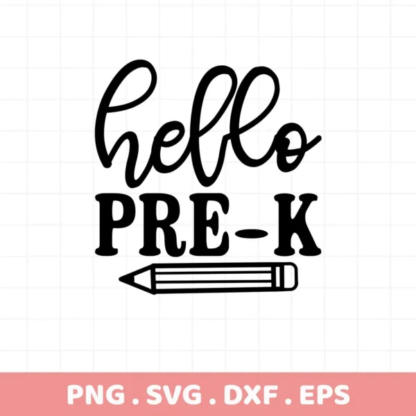 Black "Hello Pre-K" text with pencil graphic, a Hello Pre-K SVG digital design for Cricut and Silhouette projects.