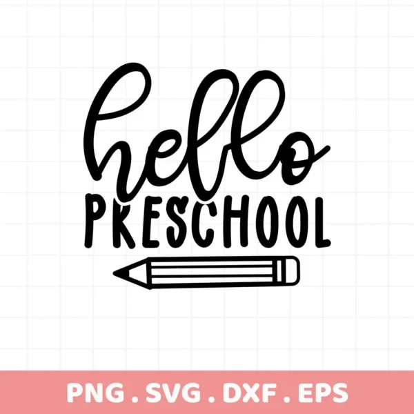 Black "Hello Preschool" text with pencil graphic. Hello Preschool SVG for crafting.