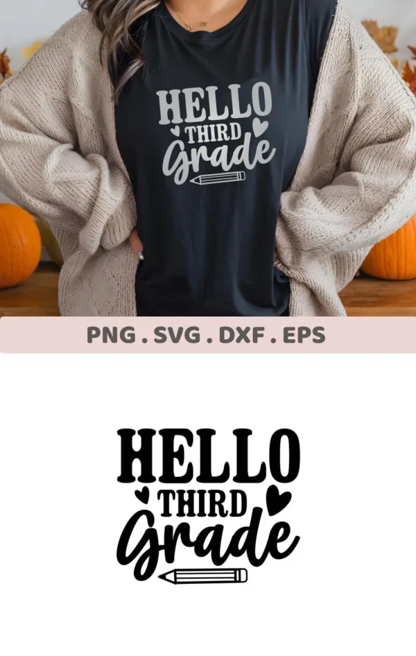 Hello Third Grade" design on a black t-shirt, a digital Third Grade SVG for Cricut and Silhouette projects.