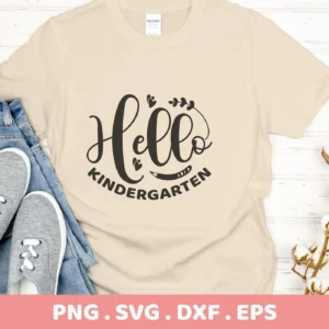 T-shirt mockup with "Hello Kindergarten" SVG design, a digital file for Cricut and Silhouette projects.