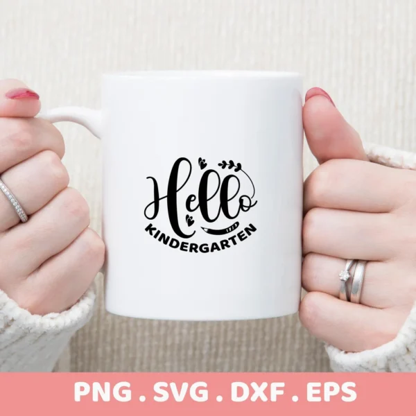 White mug mockup with "Hello Kindergarten" SVG design, a digital file for Cricut and Silhouette projects.
