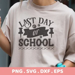 T-shirt mockup with "Last Day School SVG" basketball design, a digital file for Cricut and Silhouette.