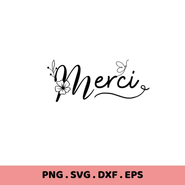 Elegant "Merci" script with floral accents. Merci SVG file, a digital cut file for Cricut and Silhouette.