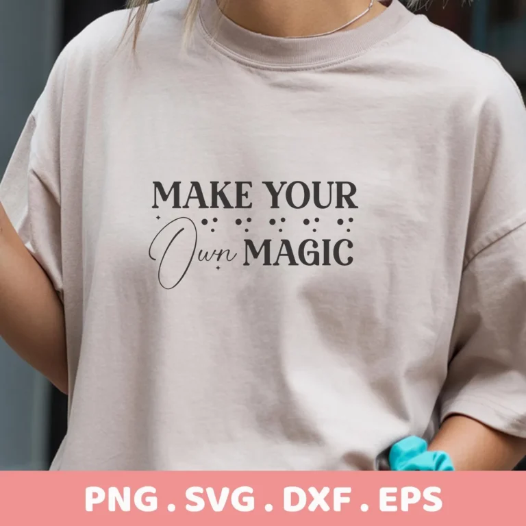 T-shirt mockup with "Make Your Own Magic" quote, a Magic Quote SVG digital download for Cricut and Silhouette.