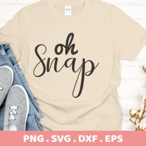 Oh Snap" SVG design on a t-shirt mockup, a digital SVG file for Cricut and Silhouette crafting.