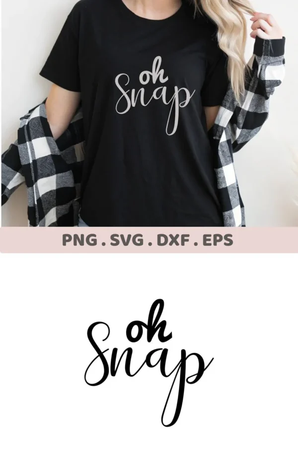 Oh Snap" design on black t-shirt, a digital SVG for Cricut and Silhouette crafting.
