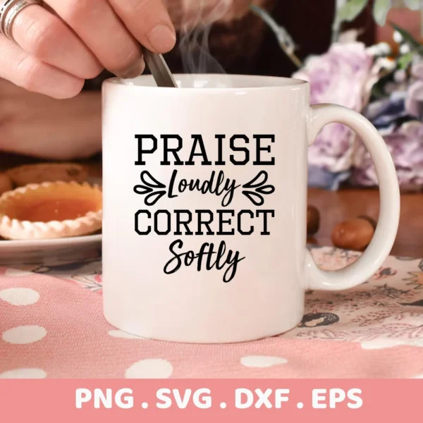 Mug mockup with "Praise Loudly" quote, a digital SVG design for Cricut, Silhouette, and other cutting machines.