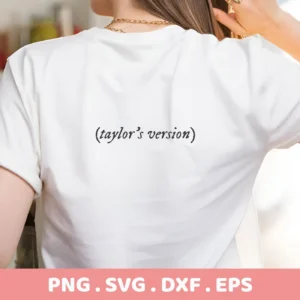 (Taylor's Version)" text on a white t-shirt, a Taylor's Version SVG cut file for Cricut and Silhouette.