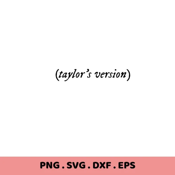 (taylor's version)" text. Taylor's Version SVG cut file for Cricut, Silhouette. Digital download.