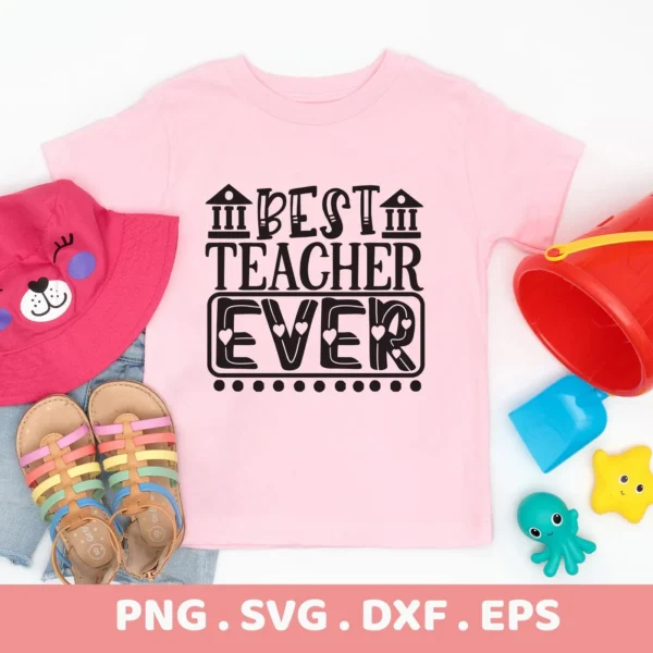 Pink shirt mockup with "Best Teacher Ever" SVG design, a digital file for Cricut and Silhouette projects.