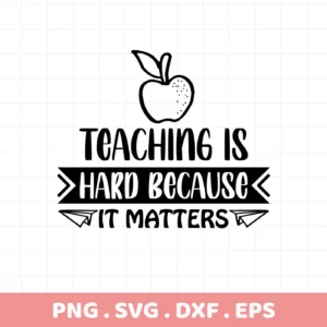 Teaching Matters SVG" design with apple graphic, a digital SVG for crafting.