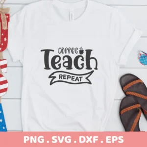 Teach Repeat SVG" design on a white t-shirt mockup, a digital file for crafting.