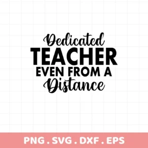 Dedicated Teacher" quote SVG design, a digital file for Cricut and Silhouette crafting projects.